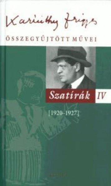 Karinthy Frigyes összegyűjtött művei - Szatírák IV.