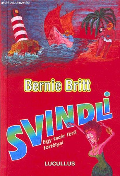 Bernie Britt - Svindli - Egy facér férfi fortélyai