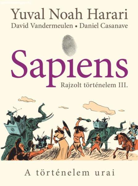Yuval Noah Harari - Sapiens - Rajzolt történelem III.