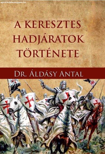 Dr Áldásy Antal - A keresztes hadjáratok története