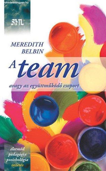 Meredith Belbin - A team - Avagy az együttműködő csoport