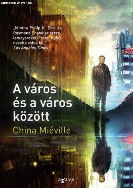 China Miéville - A város és a város között