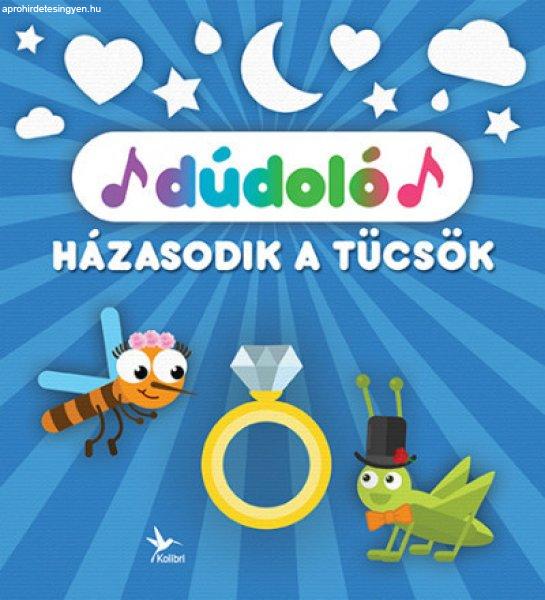 Dúdoló: Házasodik a tücsök