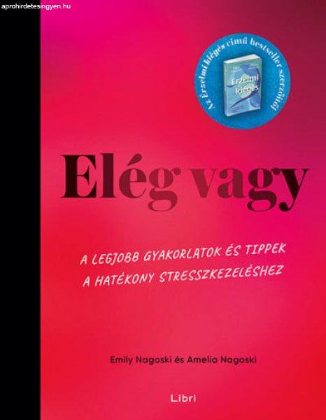 Elég vagy - A legjobb gyakorlatok és tippek a hatékony stresszkezeléshez