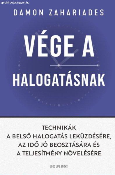 Vége a halogatásnak - Technikák a belső halogatás leküzdésére