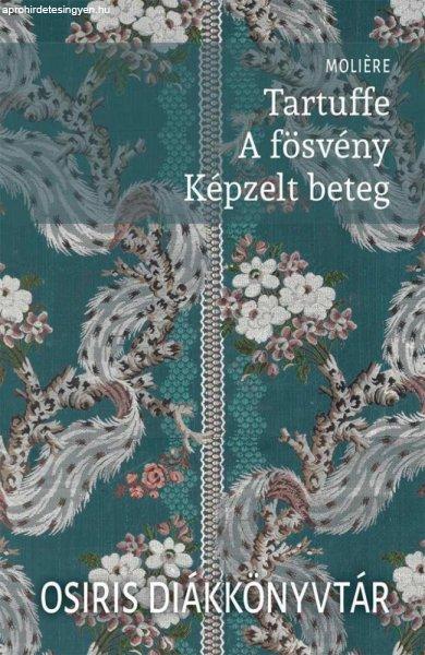 Moliére - Tartuffe - A fösvény - Képzelt beteg