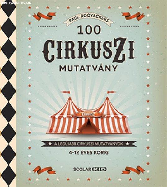 Paul Rooyackers - 100 cirkuszi mutatvány