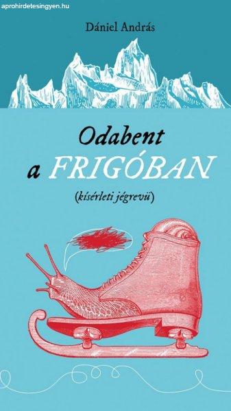 Odabent a frigóban