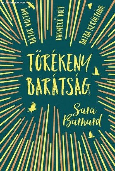 Sara Barnard - Törékeny barátság