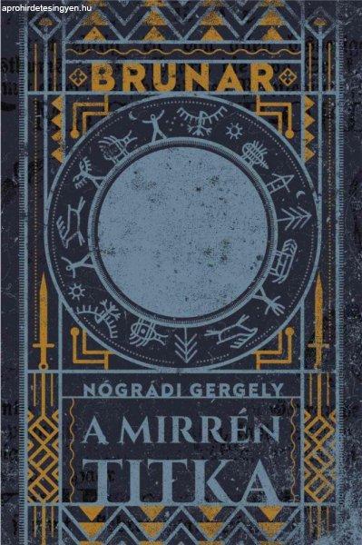 Nógrádi Gergely - Brunar - A Mirrén titka