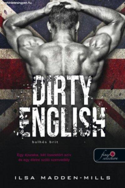 Dirty English - Balhés Brit - Azok a csodálatos angolok 1.