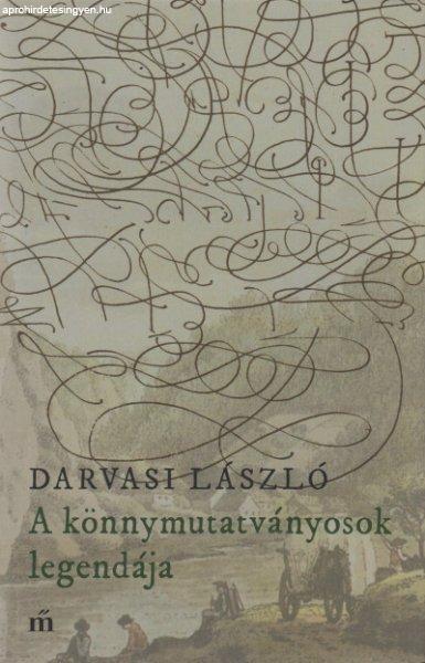 Darvasi László - A könnymutatványosok legendjája