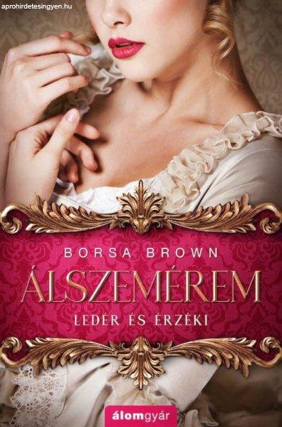 Borsa Brown - Álszemérem