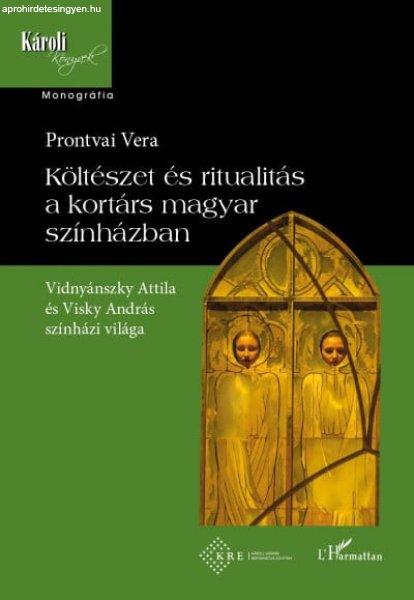 Prontvai Vera - Költészet és ritualitás a kortárs magyar színházban