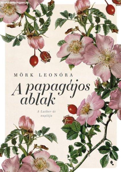 Mörk Leonóra - A papagájos ablak