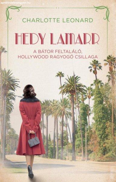Charlotte Leonard - Hedy Lamarr – A bátor feltaláló, Hollywood ragyogó
csillaga