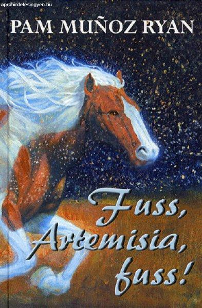 Pam Munoz Ryan - Fuss, artemisisa, fuss!