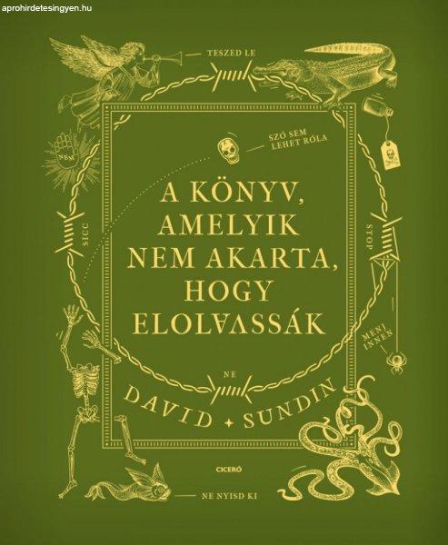 David Sundin - A könyv, amelyik nem akarta, hogy elolvassák