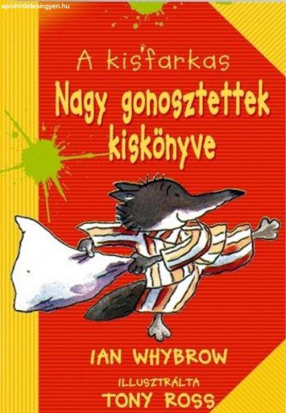 Ian Whybrow - A Kisfarkas - Nagy gonosztettek kiskönyve