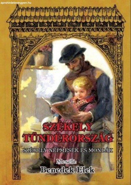 Benedek Elek - Székely tündérország