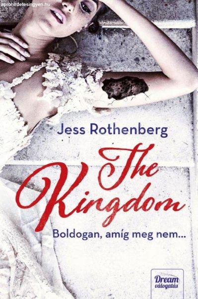 Jess Rothenberg - The Kingdom - Boldogan, amíg meg nem...