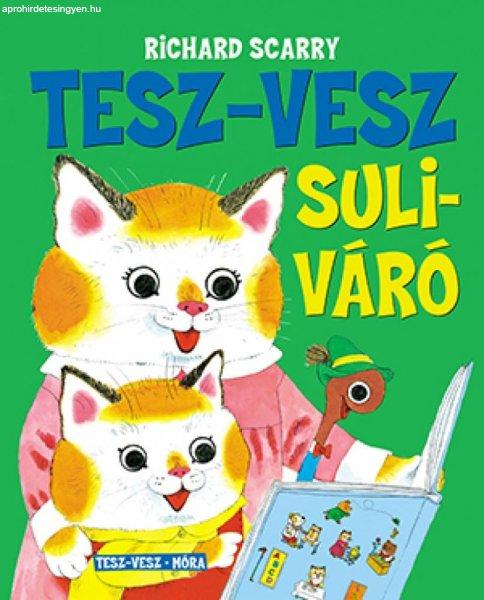 Richard Scarry - Tesz-Vesz suliváró