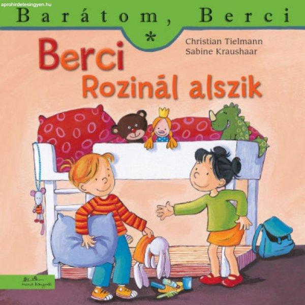 Christian Tielmann - Berci Rozinál alszik - Barátom, Berci