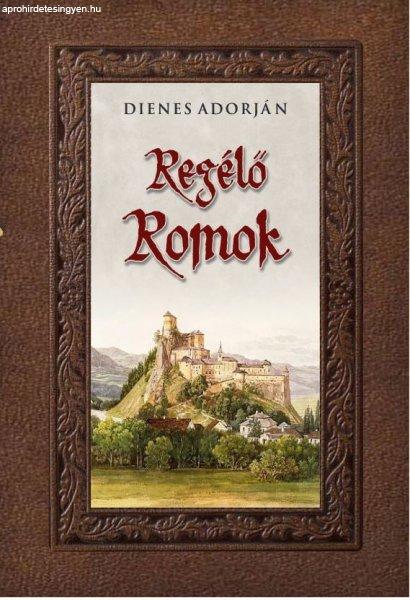 Dienes Adorján - Regélő romok