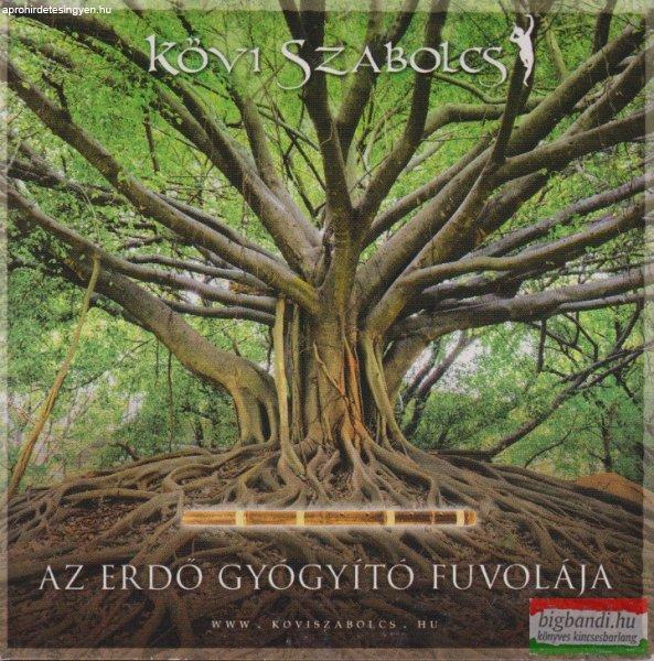 Kövi Szabolcs - Az erdő gyógyító fuvolája CD