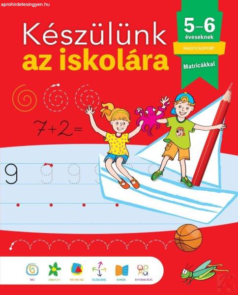 KÉSZÜLÜNK AZ ISKOLÁRA - 5-6 éveseknek