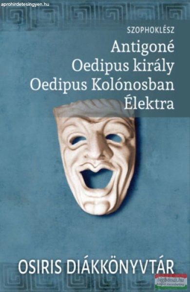 Szophoklész - Antigoné / Oedipus király / Oedipus Kolónosban / Élektra