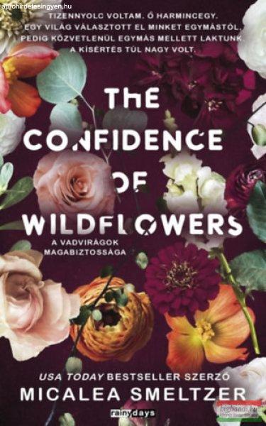 Micalea Smeltzer - The Confidence of Wildflowers - A vadvirágok magabiztossága
- éldekorált