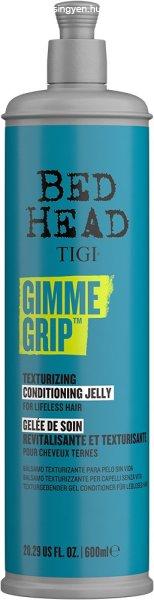 Tigi Texturáló kondicionáló Bed Head Gimme Grip (Texturizing
Conditioning Jelly) 600 ml