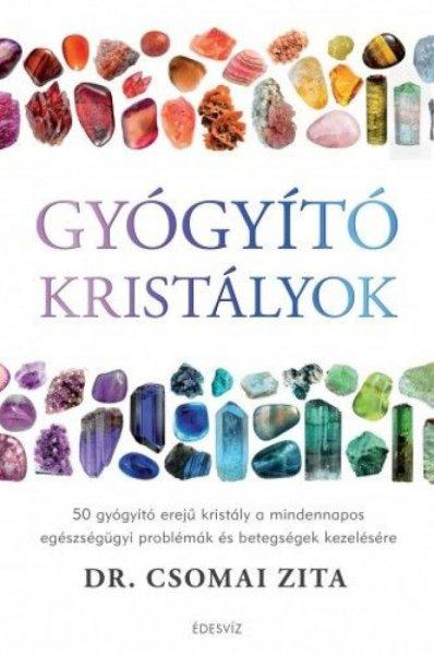 Dr. Csomai Zita - Gyógyító kristályok