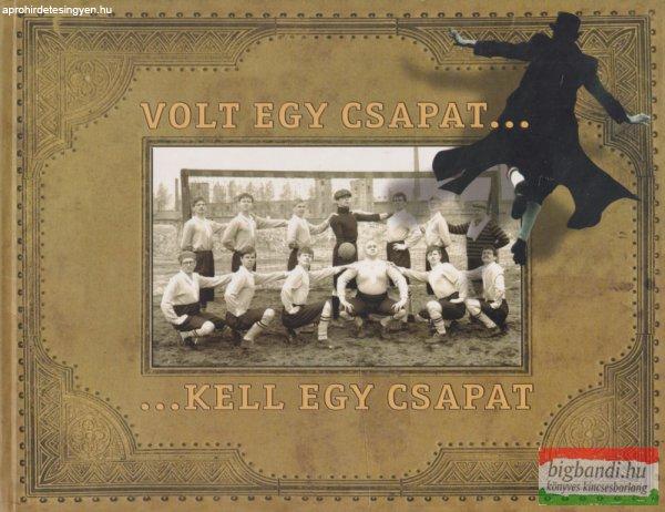 B. Müller Magda - Volt egy csapat... Kell egy csapat