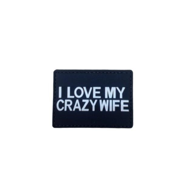 WARAGOD I love my crazy wife PVC rátét, fekete-fehér