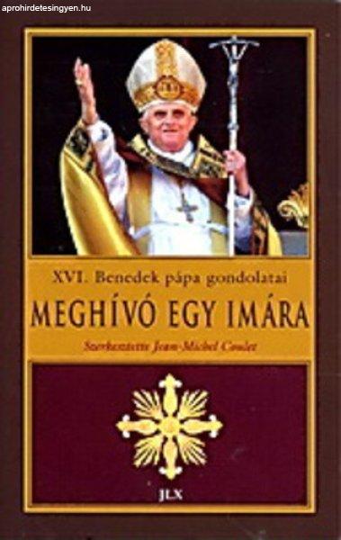 Jean-Michel Coulet (szerk.): Meghívó egy imára – XVI. Benedek pápa
gondolatai Jó állapotú szépséghibás