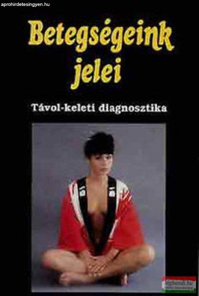 Dr. Simoncsics Péter - Betegségeink jelei - Távol-keleti diagnosztika