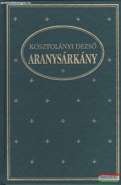 Kosztolányi Dezső - Aranysárkány