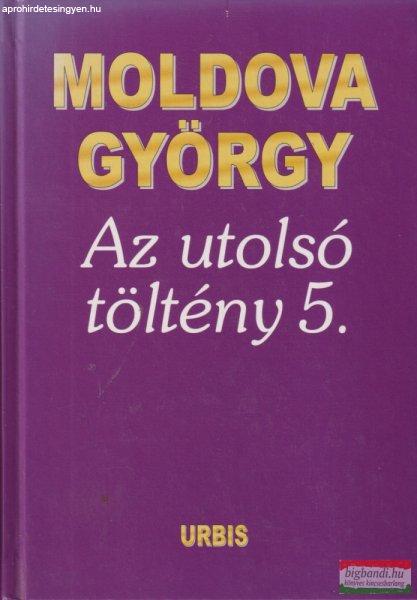 Moldova György - Az utolsó töltény 5.