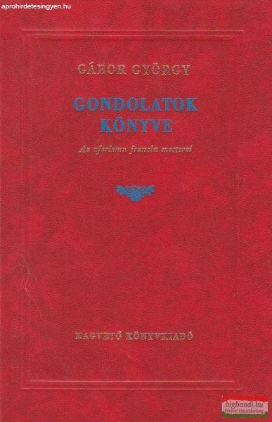 Gondolatok könyve - Az aforizma francia mesterei