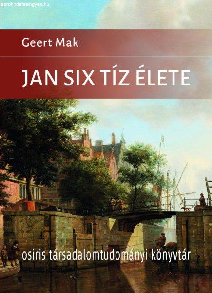 JAN SIX TÍZ ÉLETE