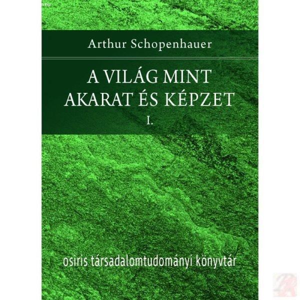 A VILÁG MINT AKARAT ÉS KÉPZET I-II.