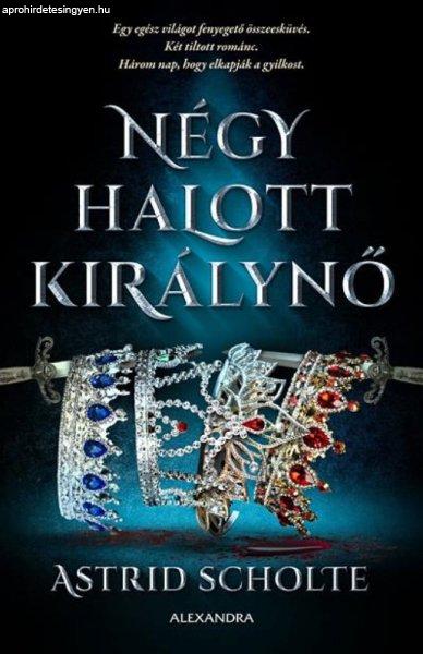 Astrid Scholte - Négy halott királynő