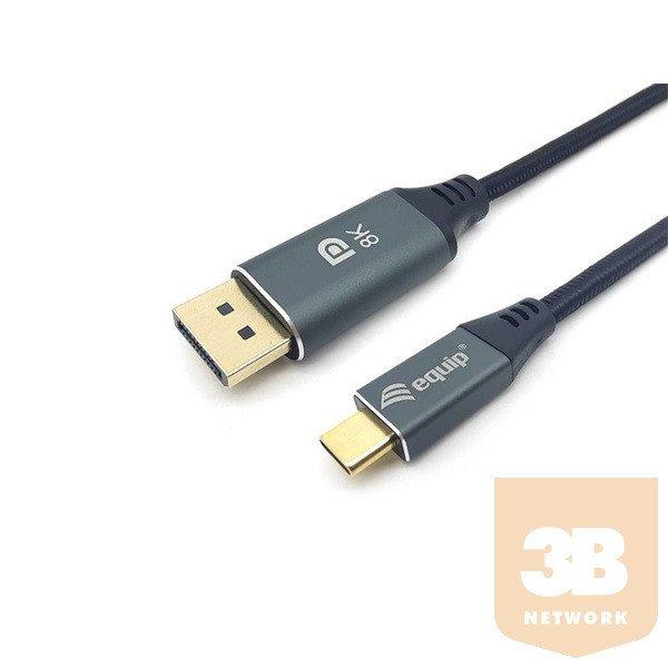 Equip Kábel - 133421 (USB-C to DisplayPort, apa/apa, 8K/60Hz, aluminium
burkolat, 1m)