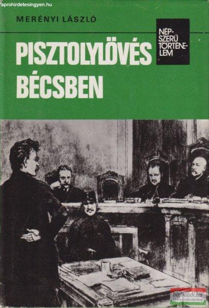 Merényi László - Pisztolylövés Bécsben