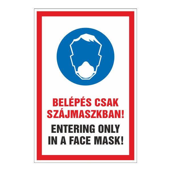 Belépés csak szájmaszkban! / Entering only in a face mask! 20x30 cm / 3 mm
Műanyaglemez