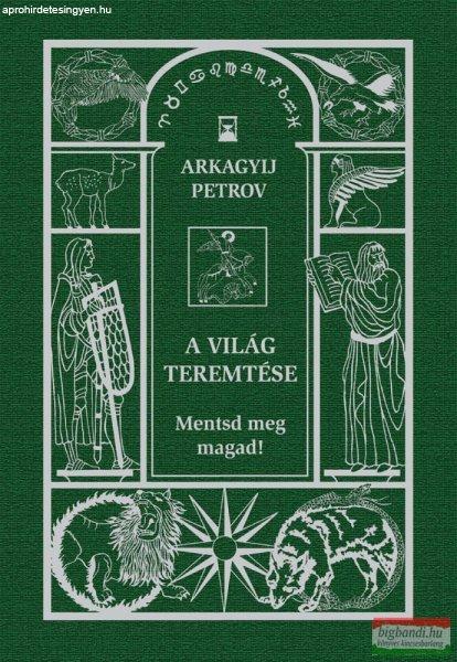 Arkagyij Petrov - A világ teremtése - Mentsd meg magad!