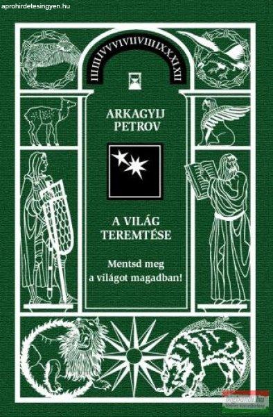 Arkagyij Petrov - A világ teremtése II. - Mentsd meg a világot magadban