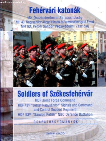 Kovács Attila (szerk.): Fehérvári katonák - Soldiers of Székesfehérvár
Jó állapotú szépséghibás